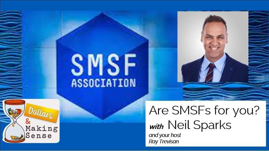 Are SMSFs for You? - Dollars & Making Sense 10 Oct 2023